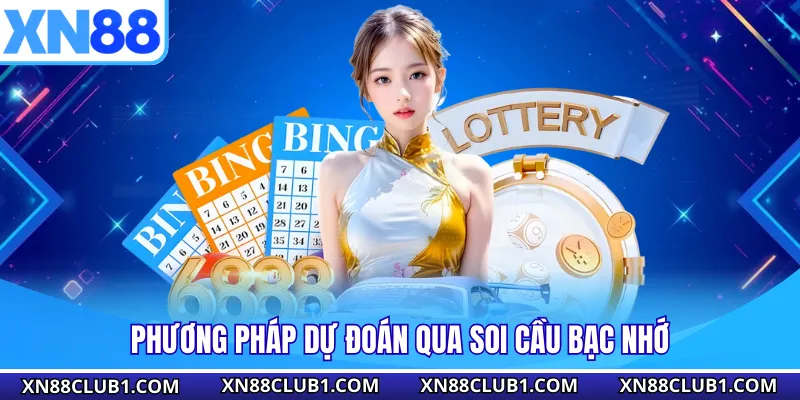 Phương pháp dự đoán qua soi cầu bạc nhớ